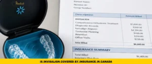 Is Invisalign covered by insurance in Canada showing orthodontic coverage options and treatment costs
