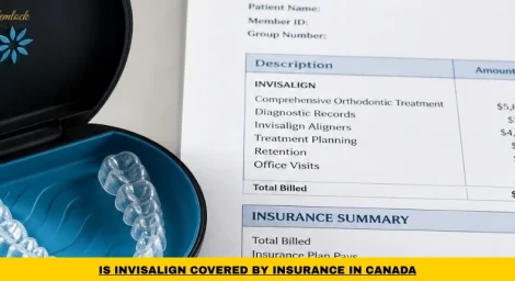 Is Invisalign covered by insurance in Canada showing orthodontic coverage options and treatment costs